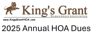 King's Grant 2025 Annual HOA Dues Announcement.